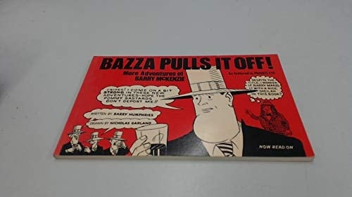 Bazza Pulls it Off! More Adventures of Barry McKenzie