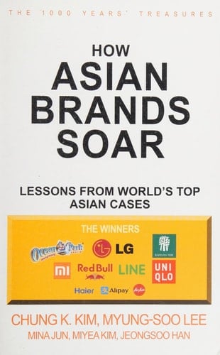 How Asian Brands Soar Lessons from World's Top Asian Cases