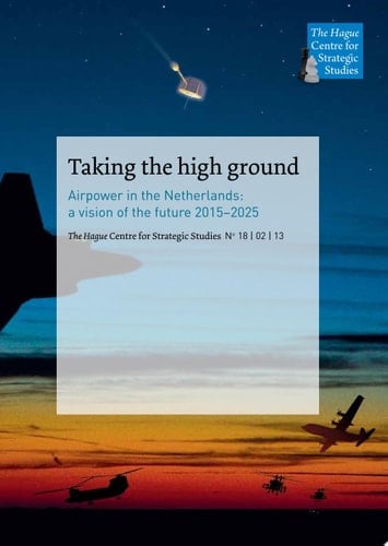 Taking the High Ground Airpower in the Netherlands: A vision of the future 2015–2025