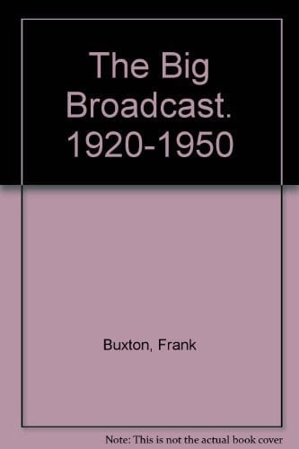 The Big Broadcast 1920-1950