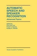 Automatic Speech and Speaker Recognition Advanced Topics