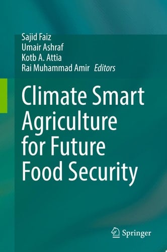Climate Smart Agriculture for Future Food Security