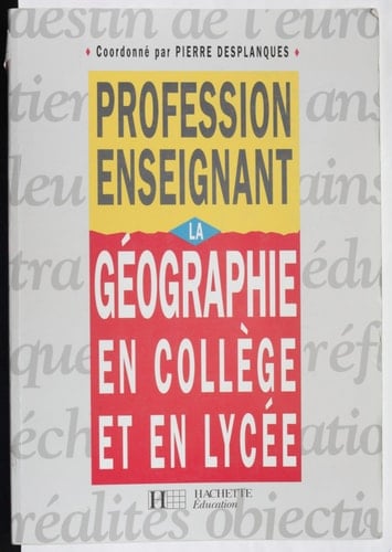 La Géographie en collège et en lycée