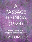 A Passage to India (1924) Original Version with a Complete French Translation