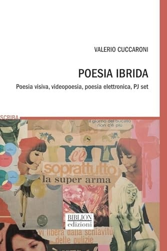 Poesia ibrida. Poesia visiva, videopoesia, poesia elettronica, PJ set