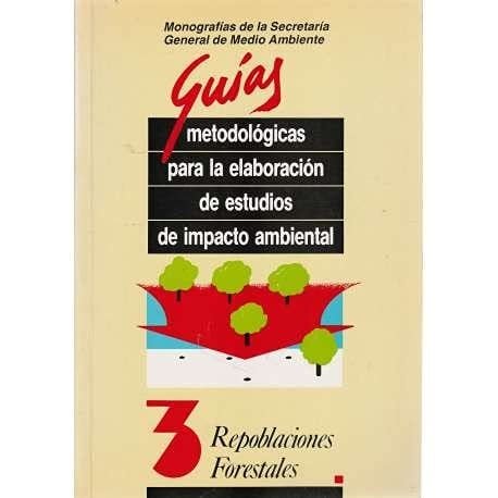 Guías metodológicas para la elaboración de estudios de impacto ambiental