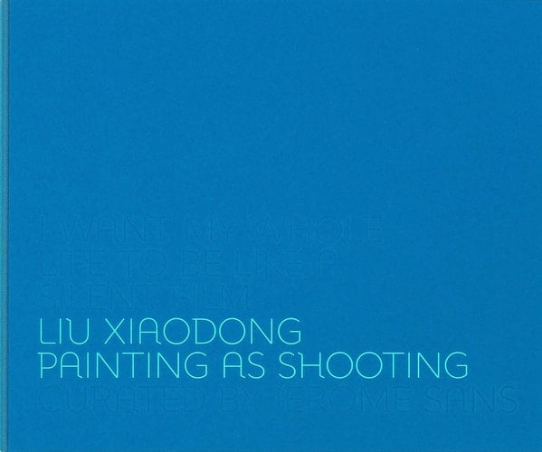 Liu Xiaodong Painting as Shooting