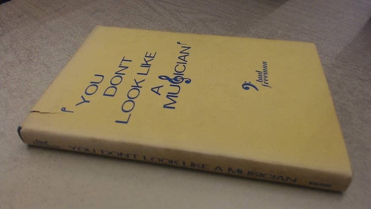 You Don't Look Like a Musician