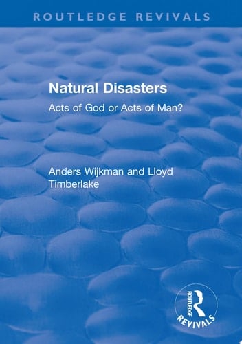 Natural Disasters Acts of God or Acts of Man?