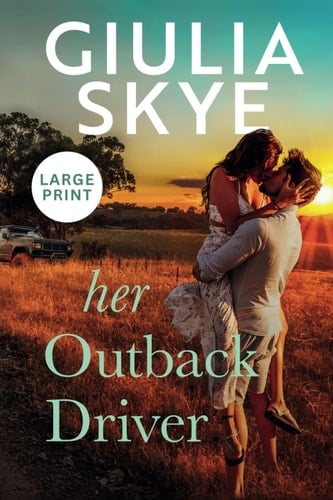 Her Outback Driver (Large Print) A False-identity, Road Trip Romance!