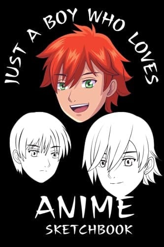 Just A Boy Who Loves Anime|6x9 Sketchbook Framed Blank Pages Anime Sketchbook Drawing|Manga Japanese Character|Anime Gift Idea