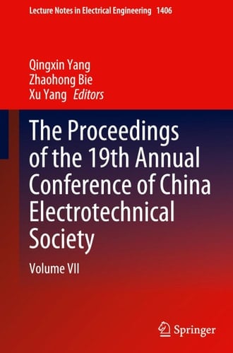 The Proceedings of the 19th Annual Conference of China Electrotechnical Society Volume VII