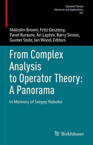 From Complex Analysis to Operator Theory: A Panorama In Memory of Sergey Naboko