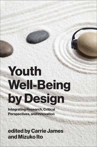 Youth Well-Being by Design Integrating Research, Critical Perspectives, and Innovation