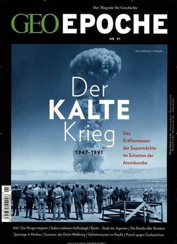 GEO Epoche 91/2018. Der Kalte Krieg 1947-1991