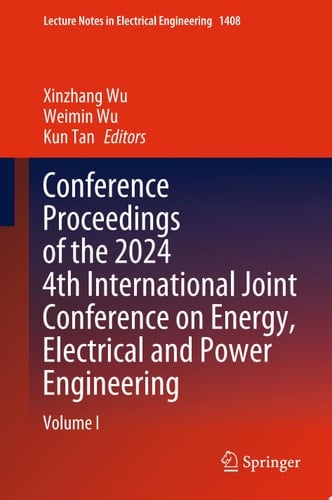 Conference Proceedings of the 2024 4th International Joint Conference on Energy, Electrical and Power Engineering