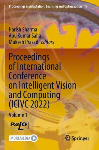 Proceedings of International Conference on Intelligent Vision and Computing (ICIVC 2022) Volume 1