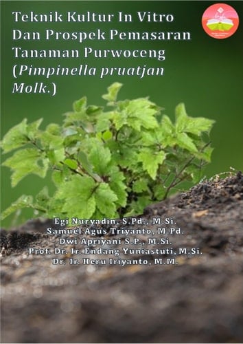 Teknik Kultur In Vitro Dan Prospek Pemasaran Tanaman Purwoceng (Pimpinella pruatjan Molk.)