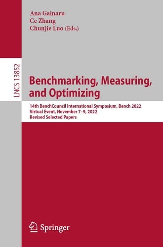 Benchmarking, Measuring, and Optimizing 14th BenchCouncil International Symposium, Bench 2022, Virtual Event, November 7-9, 2022, Revised Selected Papers