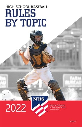2022 NFHS High School Baseball Rules by Topic