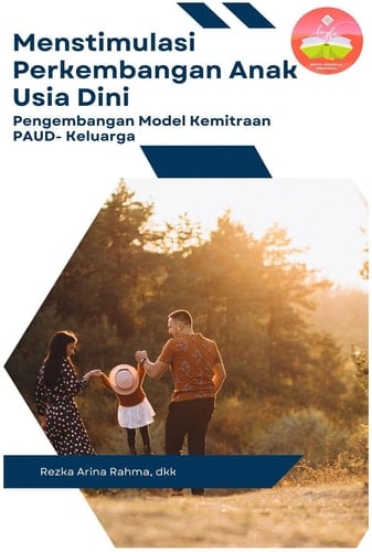 Menstimulasi Perkembangan Anak Usia Dini: Pengembangan Model Kemitraan PAUD-Keluarga