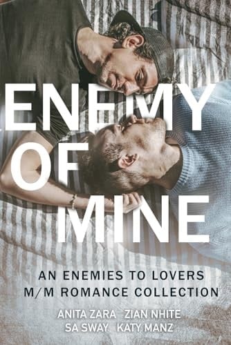 Enemy of Mine M/m Enemies to Lovers Romance Anthology