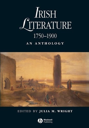 Irish Literature 1750-1900: An Anthology