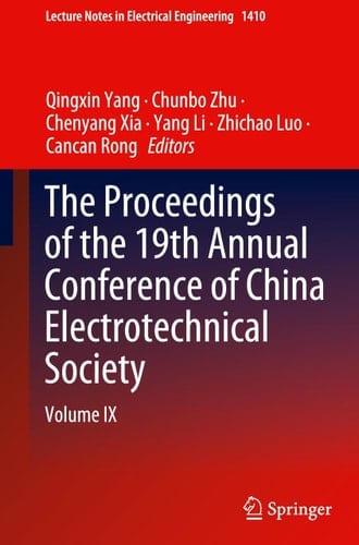 The Proceedings of the 19th Annual Conference of China Electrotechnical Society Volume IX