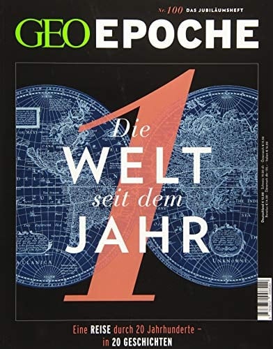 Die Welt seit dem Jahr 1 eine Reise durch 20 Jahrhunderte - in 20 Geschichten