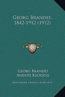 Georg Brandes, 1842-1912 (1912) (Norwegian Edition)
