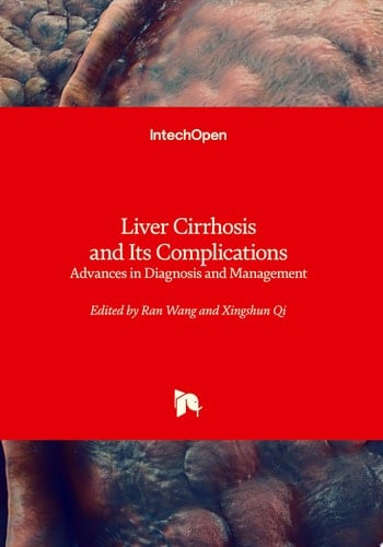 Liver Cirrhosis and Its Complications - Advances in Diagnosis and Management Advances in Diagnosis and Management