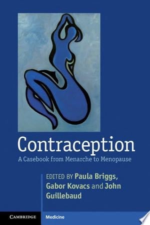 Contraception A Casebook from Menarche to Menopause