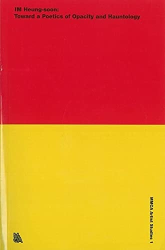 IM Heung-soon Toward a Poetics of Opacity and Hauntology