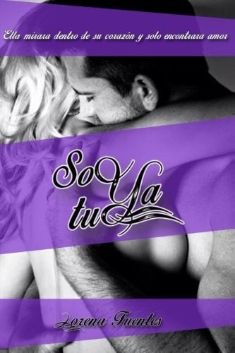 Soy Tuya Ella Mirara Dentro de Su Corazon y Solo Encontrara Amor