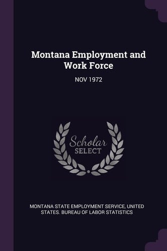 Montana Employment and Work Force Nov 1972