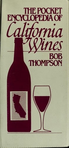 The Pocket Encyclopedia of California Wines