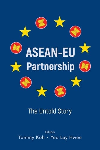 ASEAN-EU Partnership The Untold Story