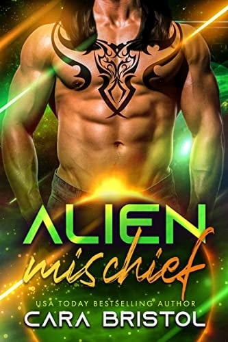 Alien Mischief : (A friends to lovers alien romance) (Alien Mate Book 4)