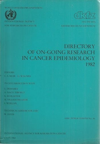 Directory of On-going Research in Cancer Epidemiology 1982