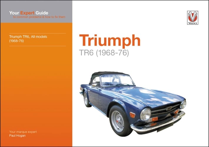 Triumph TR6 (1968-76) Your expert guide to common problems & how to fix them