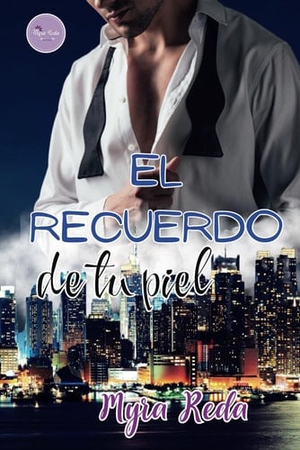 El recuerdo de tu piel (Grabada en la piel) (Spanish Edition)