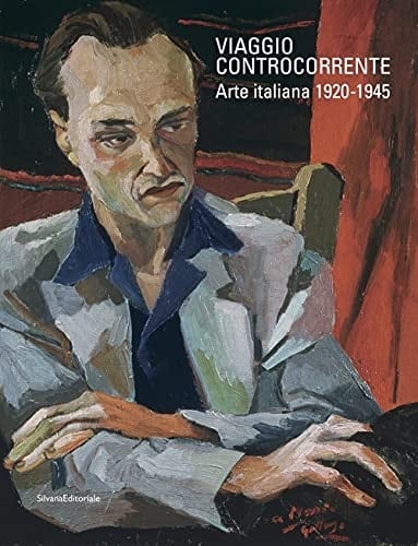Viaggio controcorrente arte italiana 1920-1945