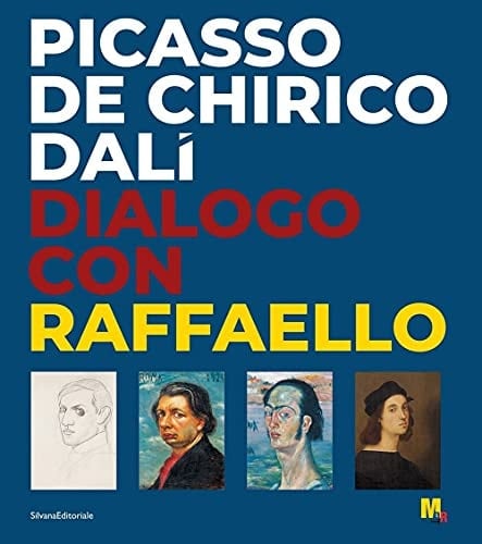 Picasso, De Chirico, Dalí dialogo con Raffaello