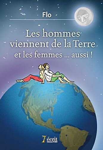 Les hommes viennent de la terre et les femmes... aussi!