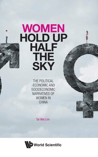 Women Hold Up Half the Sky The Political-economic and Socioeconomic Narratives of Women in China