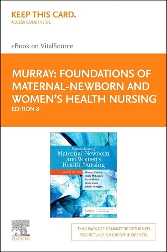 Foundations of Maternal-Newborn and Women's Health Nursing - Elsevier eBook on VitalSource (Retail Access Card)