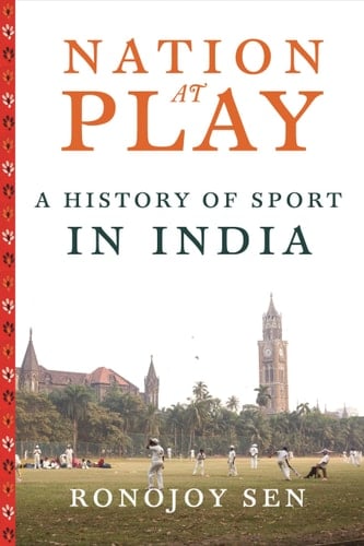 Nation at Play A History of Sport in India