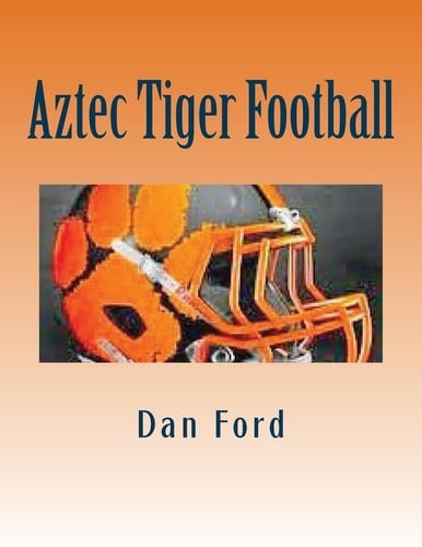 Aztec Tiger Football (1911-2016)