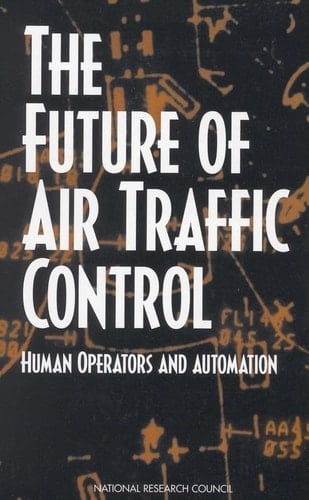The Future of Air Traffic Control Human Operators and Automation