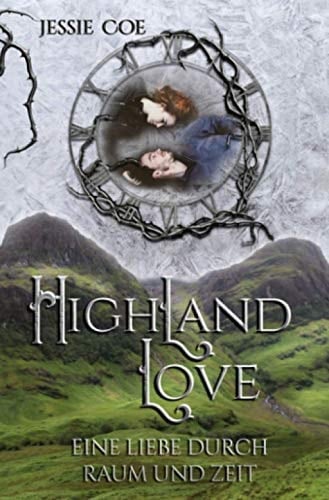 Highland Love Eine Liebe durch Raum und Zeit